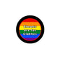 1.25-inch pinback button with black rim and multicolor text: Closets are for Clothes