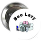 Round metal button brooch badge with 'Bee Lazy' cartoon bee astronaut graphic