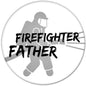 Firefighter pinback button with firefighter silhouette and “FIREFIGHTER FATHER” text
