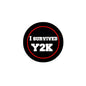 Black pinback button with red border and 'I SURVIVED Y2K' text