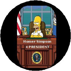 Homer Simpson for President Pinback Button Pin Default Title