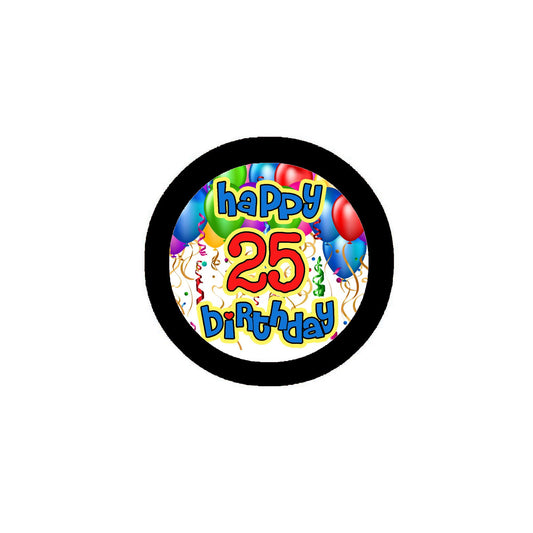 Joyeux anniversaire 25 ans Pinback d'anniversaire 2,25"