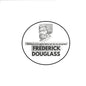Frederick Douglass quote pinback button with portrait and slogan inside round frame