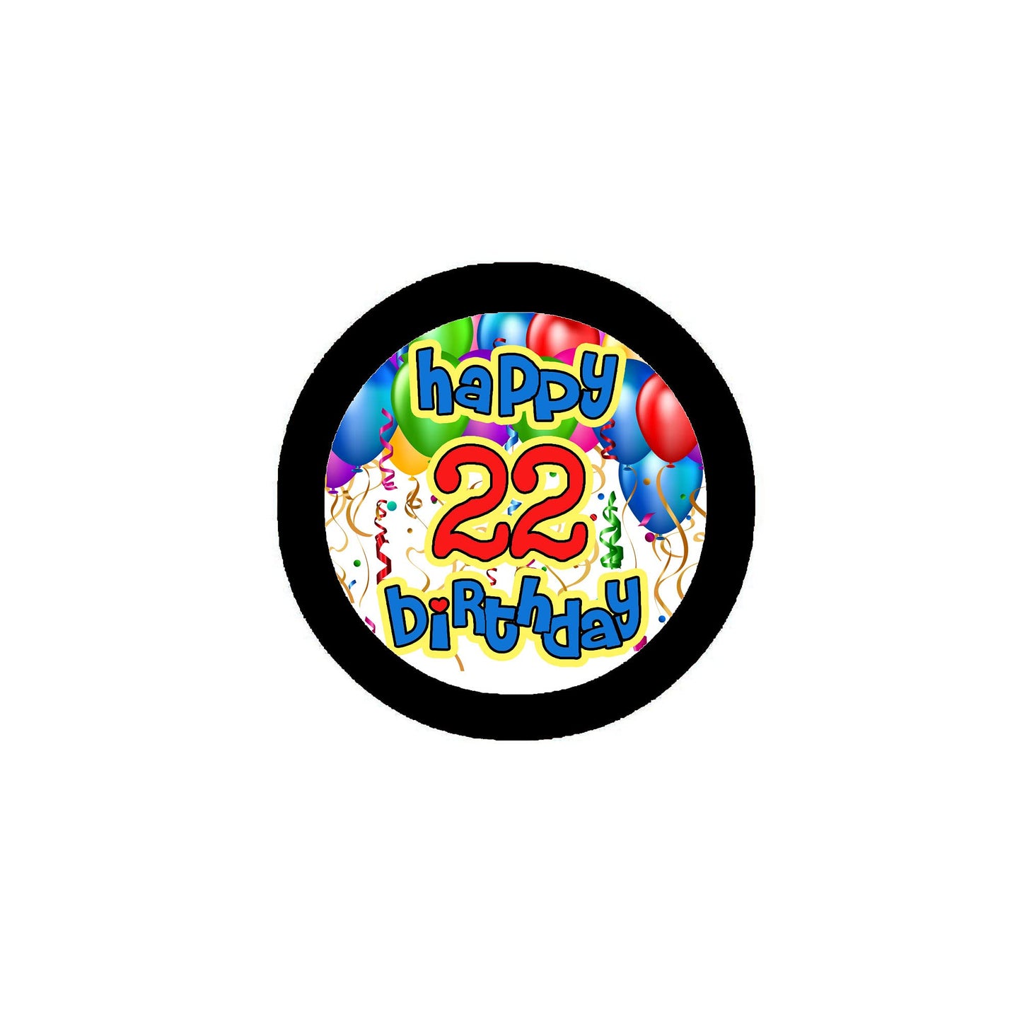 Happy 22th Birthday 2.25-inch Pinback Badge Default Title
