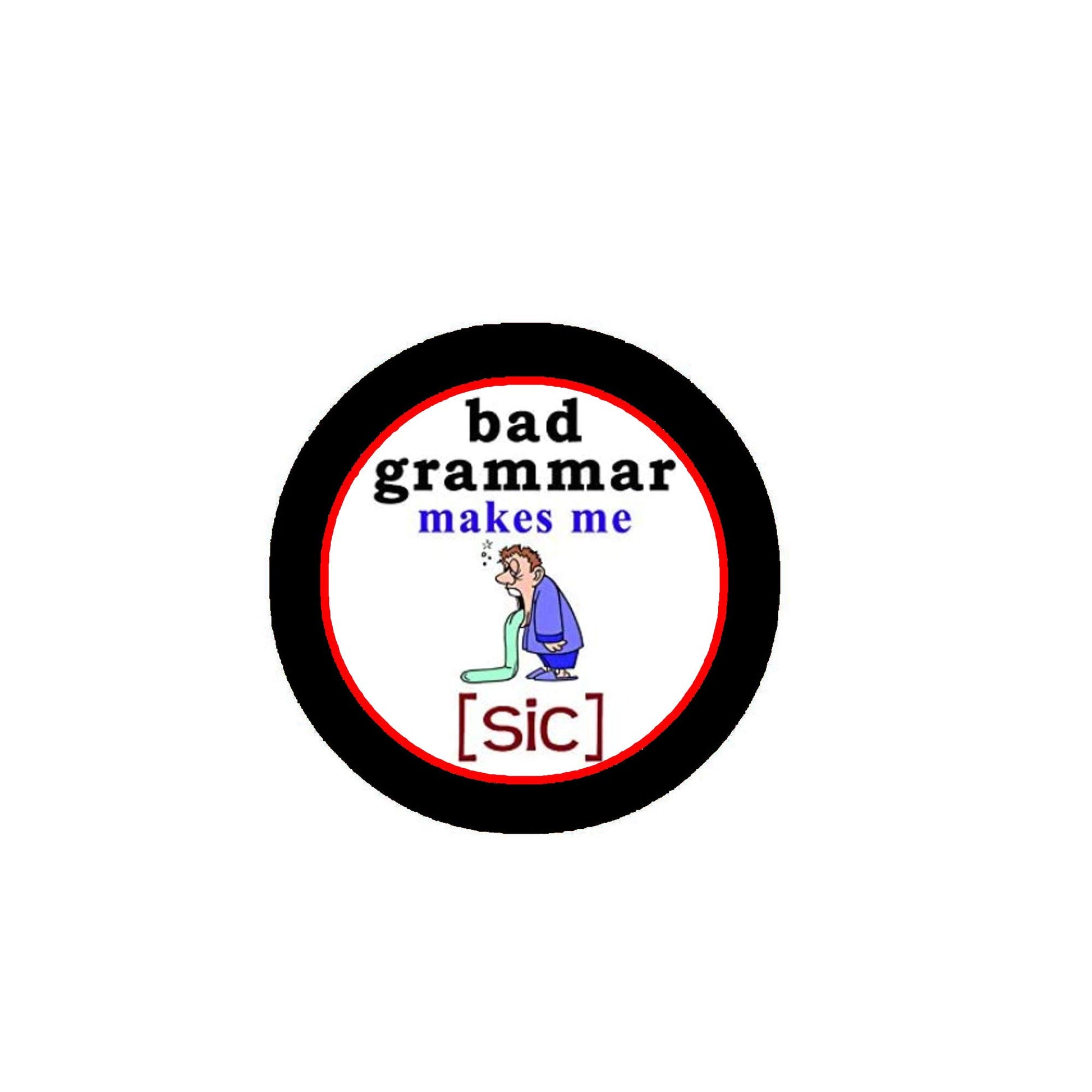 Bad Grammar Pinback Button Funny Humor Celebration Party Default Title