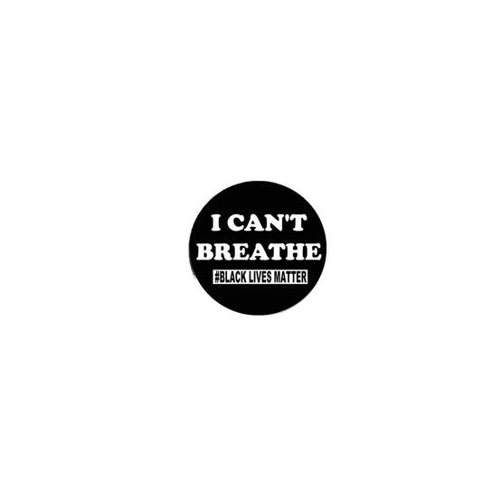 1 Pc of I Can't Breathe ~ Black Lives Matter Pinback Button 2.25" Pinback Button Pin for Jackets, hats, etc.