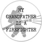 Firefighter pinback button, circular, gray silhouette with text: “MY GRANDFATHER IS A FIREFIGHTER”