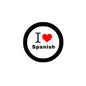 Round pinback badge: 'I ♥ Spanish' with red heart and black border