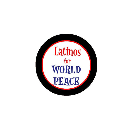 World Peace Latinos for Pinback Button Pin 2.25"