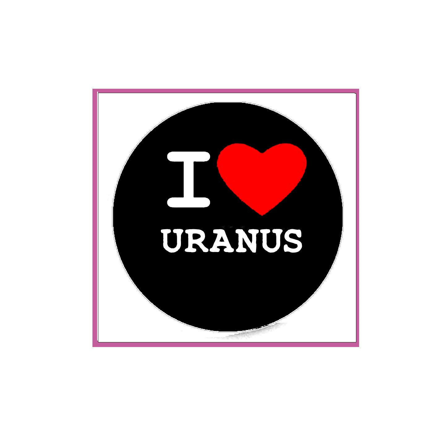 I Love Uranus Pinback Badge 2.25-inch BLK Default Title