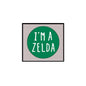 Green round Zelda pinback button with "I'M A ZELDA" white lettering