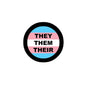 They Them Their circular pinback badge with LGBT flag colors and bold text
