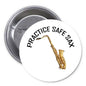 1.25-inch pinback button with saxophone graphic and “Practice Safe Sax” text