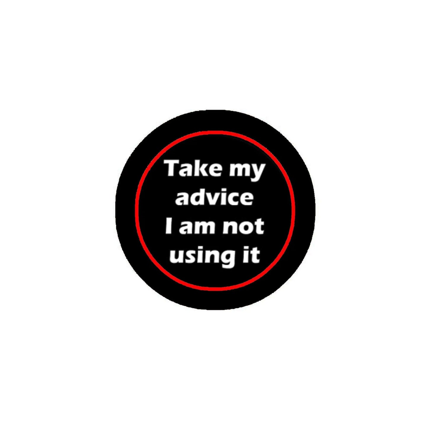Round 1.25-inch pinback button, black with red border and white slogan text