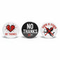 Set of three round anti-Valentine pinback buttons with “NO THANKS” and crossed cupid icons
