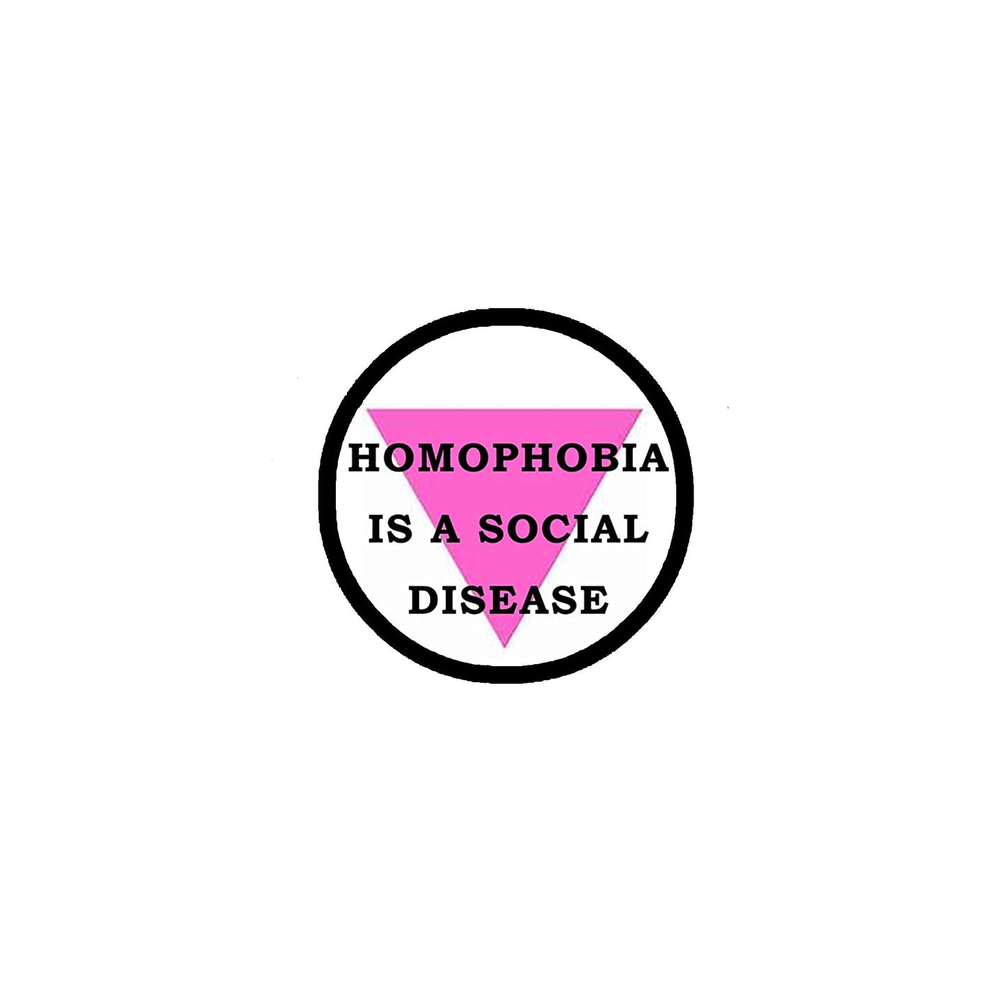 Homophobia is a SOCIAL DISEASE 2.25-inch Pinback Default Title