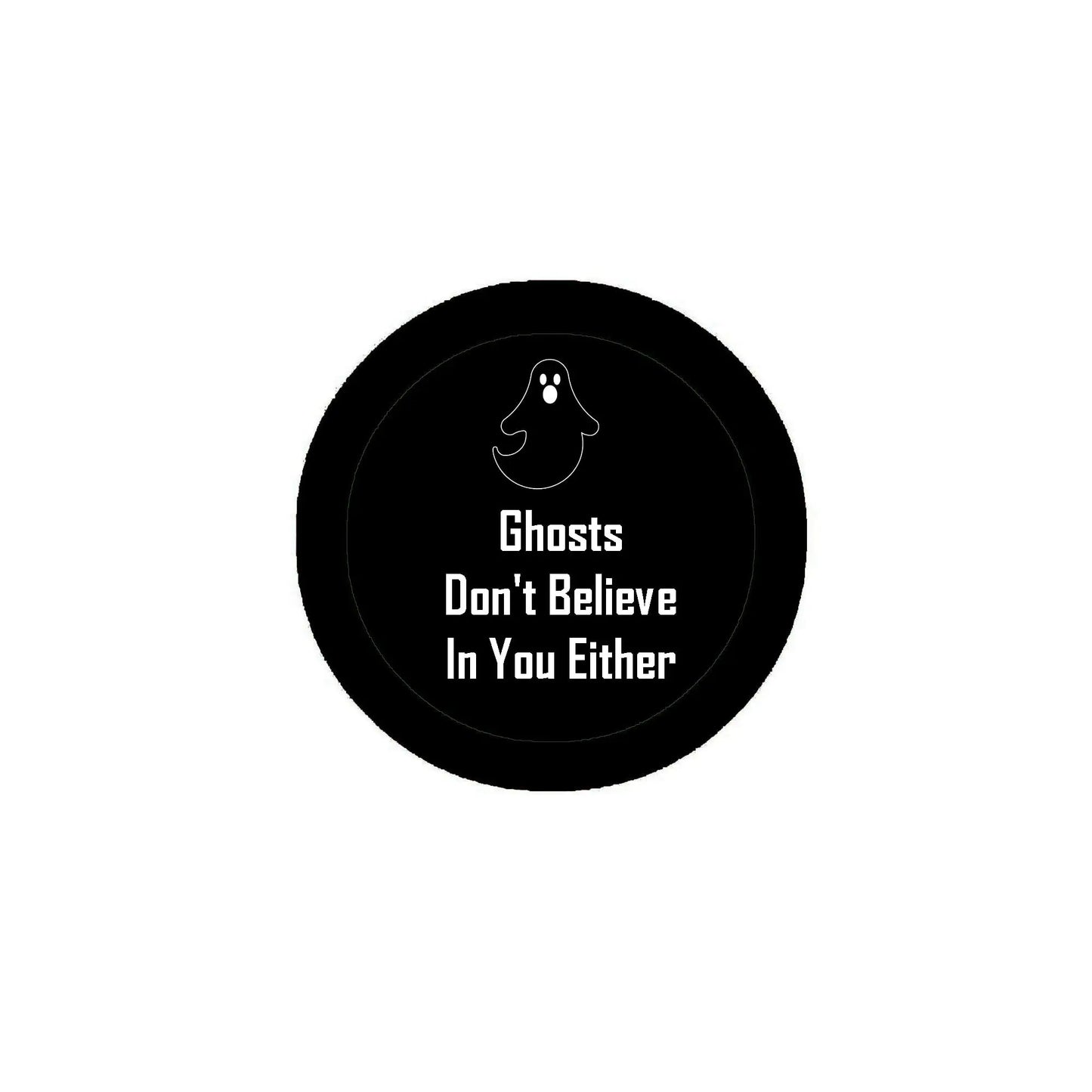 Black 2.25-inch pinback button with ghost icon and white quote text
