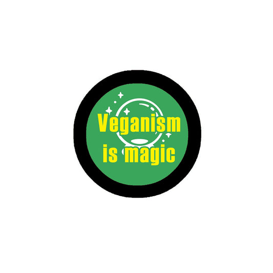 Veganism Is Magic Badge 2.25-inch Pinback or Jackets, Backpacks