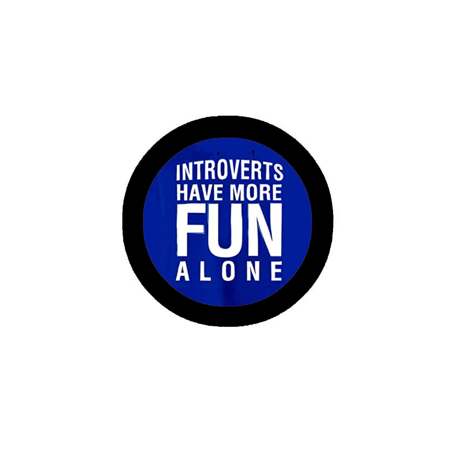 Introverts Have More FUN 2.25-inch Pinback Default Title