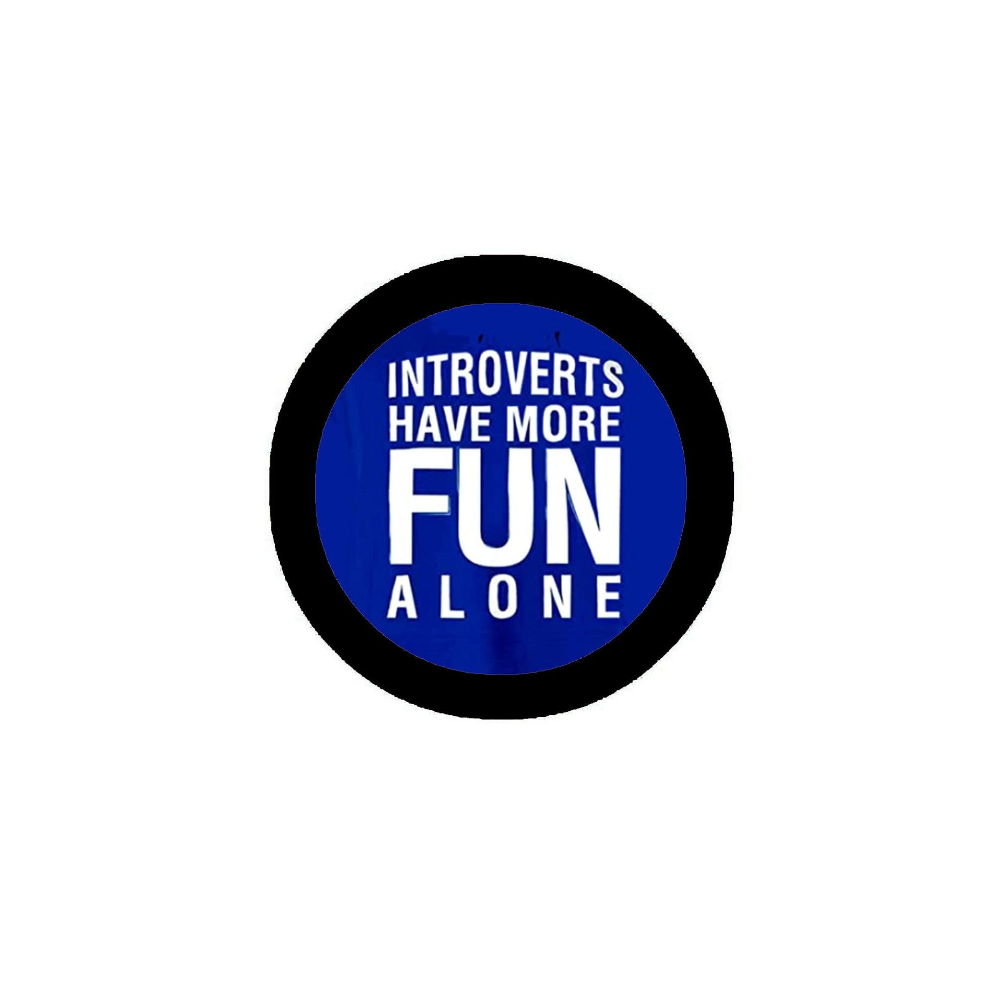 Introverts Have More FUN 2.25-inch Pinback Default Title