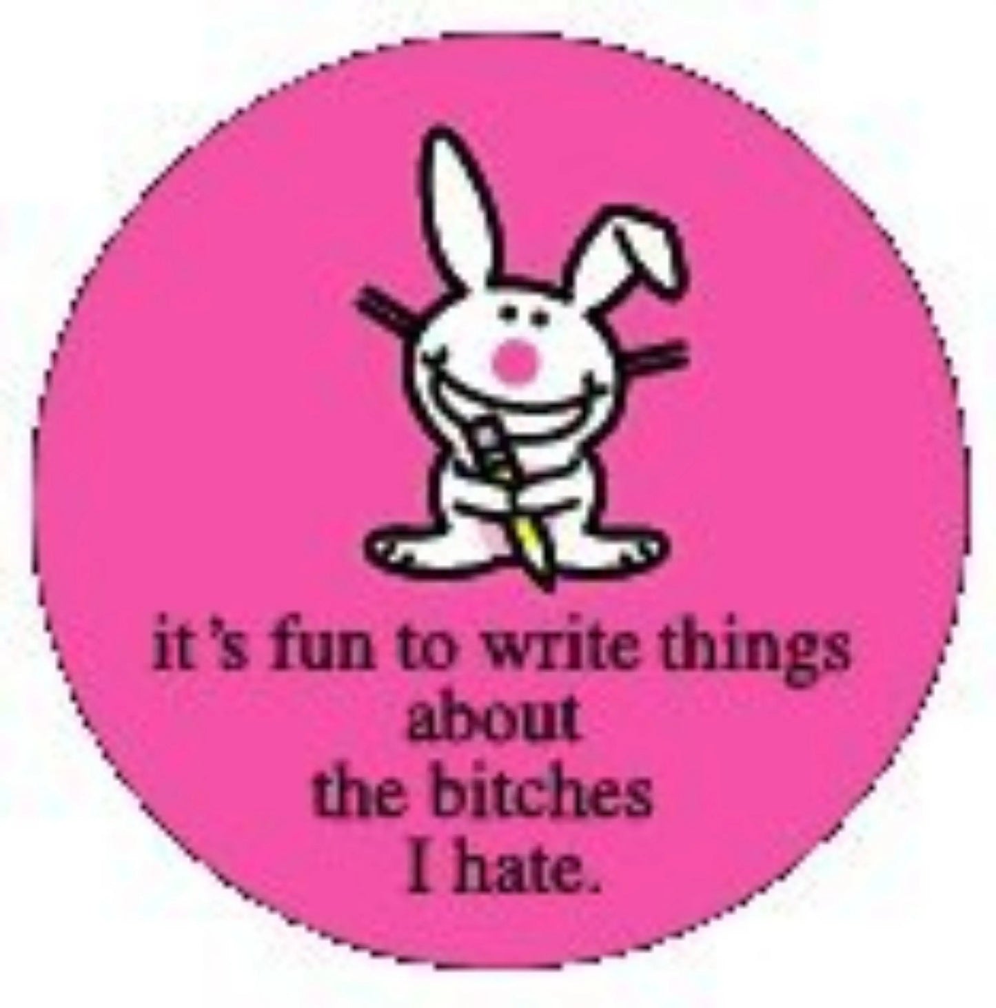 2.25-inch pinback button with white bunny illustration and dark text on pink background