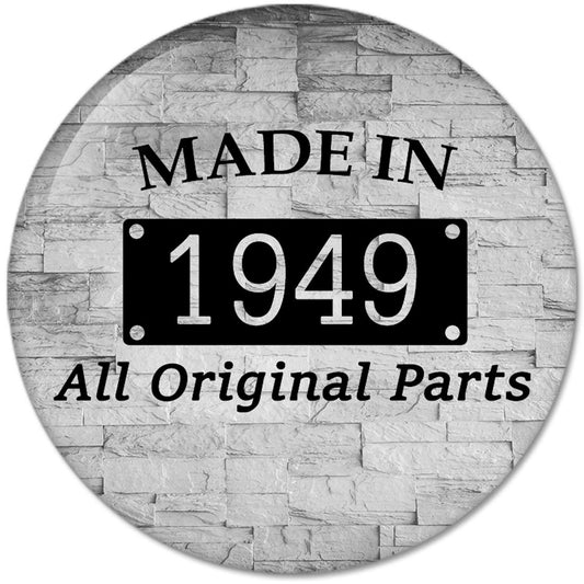 70th Birthday Gifts Made IN 1949 All Original Parts Pinback Button Badges (58mm), NEW