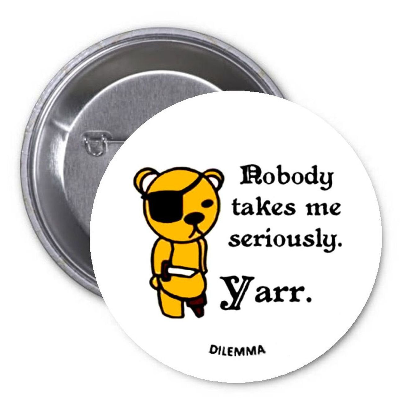 Nobody Takes me Seriously 1.25-inch Pinback Button Pin Funny Default Title