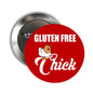 Round metal pinback button, red front with 'GLUTEN FREE Chick' and chicken icon