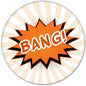 1.25 inch comic book exclamation pinback button with orange BANG starburst