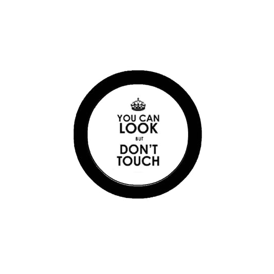 1 Pc You can Look but Don't Touch Pinback Button 1-1/4"