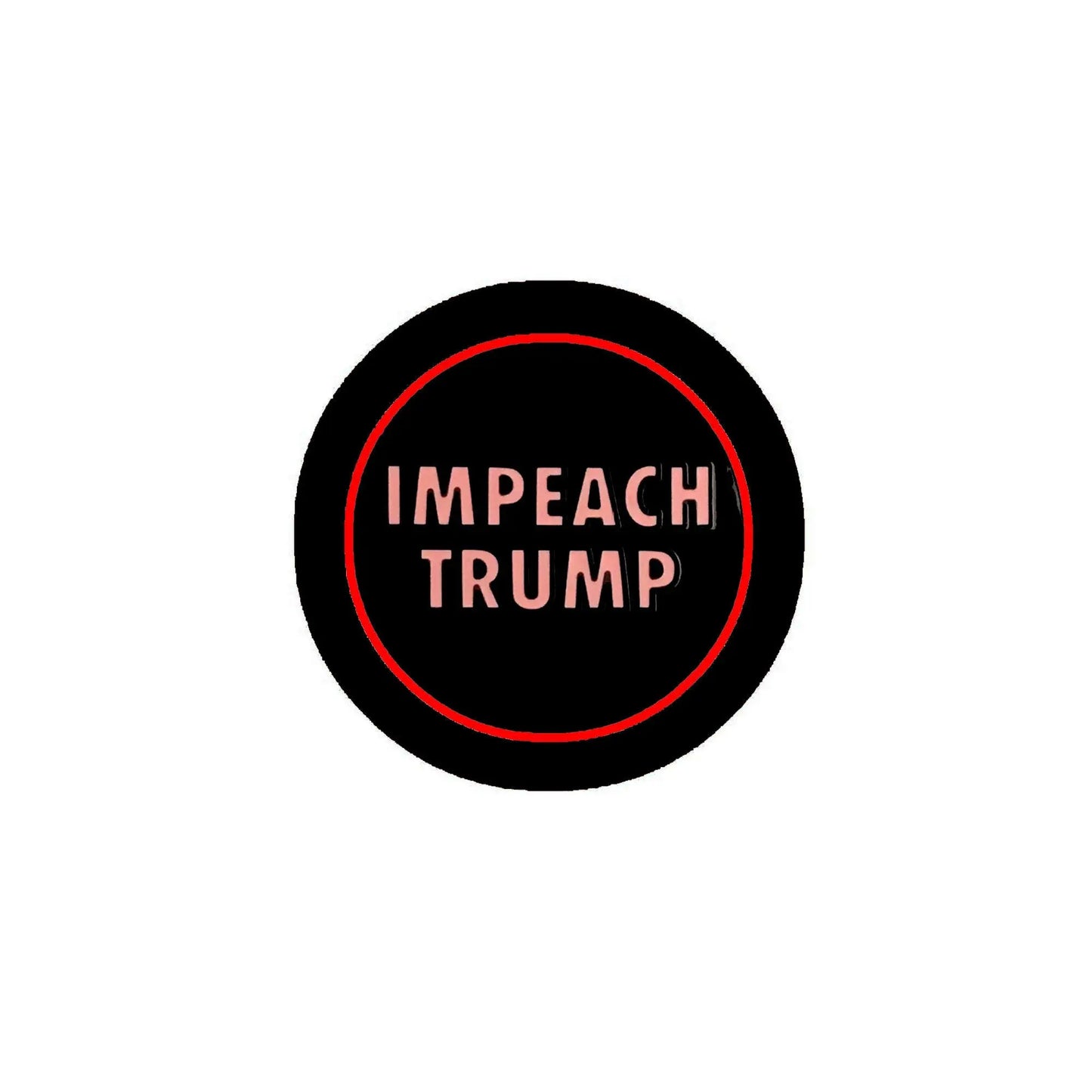 Round black pinback button with red ring, text "IMPEACH TRUMP"