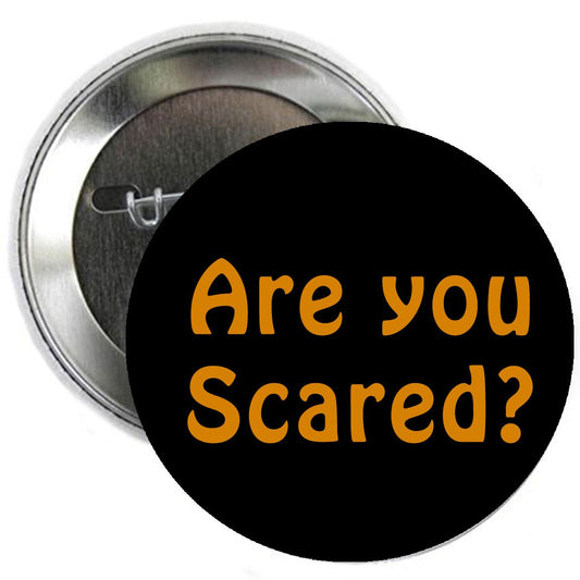 Are you Scared? Hallowen Pinback Button Brooch 1.25-inch Default Title