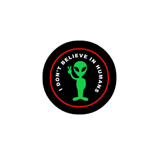 I do notBELIEVE IN HUMANS Pinback Badge 2.25-inch Default Title