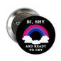 2.25-inch pinback badge brooch with black background, rainbow arc and white text "BI, SHY"