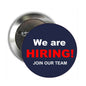 Recruitment pinback button, blue circle with “We are HIRING!” and “JOIN OUR TEAM” text