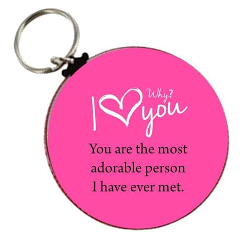 Why I Love you? Keychain 2.25" Love # A5 You are the Most Adorable Person
