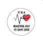 Felt retractable badge reel topper with “It is a Beautiful Day to Save Lives” heart