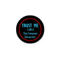 Round black button pin with red ring and blue text: TRUST ME, I am a Sign Language Interpreter