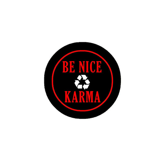 Be Nice Because Karma Hipster Saying Style Pinback 2.25-inch Default Title