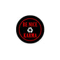 Round 2.25-inch pinback button with BE NICE and KARMA red text