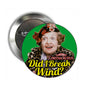 2.25-inch round pinback button with green graphic, woman's face, 'Did I Break Wind?'