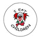 Halloween pinback button with clown face, red hair, and text I EAT CHILDREN