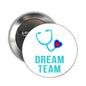 Dream Team nurse stethoscope pinback badge with heart, round white enamel-style design