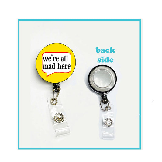 We are All Mad Here Badge Reels Cute Felt Retractable Badge Reels Themed Badge Holders Gift for Nurses Doctors ID Badges Name Cards Lanyards Holidays 1.45"
