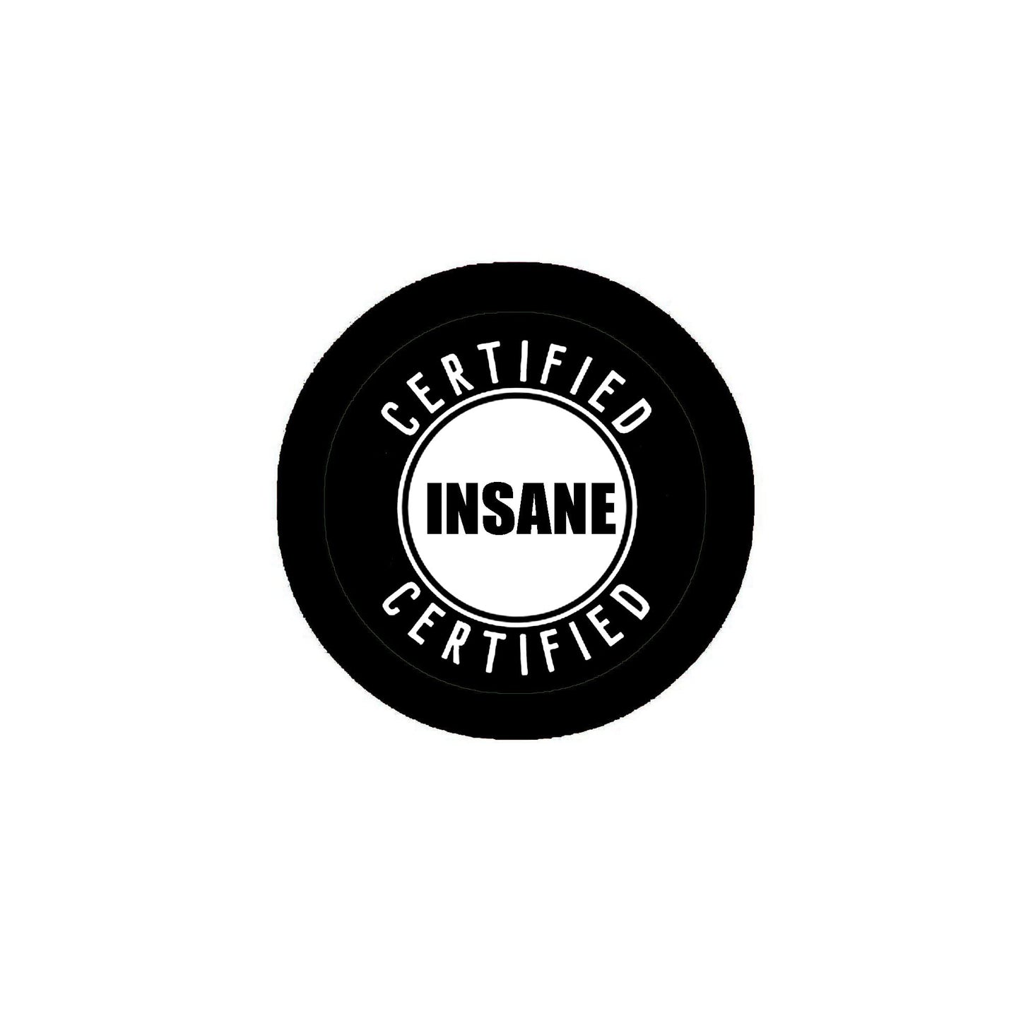 Certified Insane 2.25" Pinback for Jackets, Backpack, hats