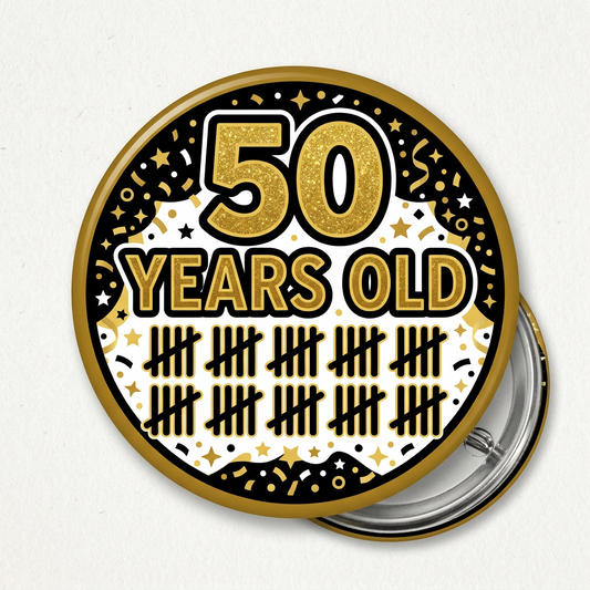 50 Years Old Tally Marks Pin Button 2.25-inch