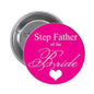 2.25-inch pink pinback button with 'Step Father of the Bride' and heart