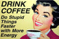 Fridge magnet souvenir with retro woman holding a coffee cup and “DRINK COFFEE” text