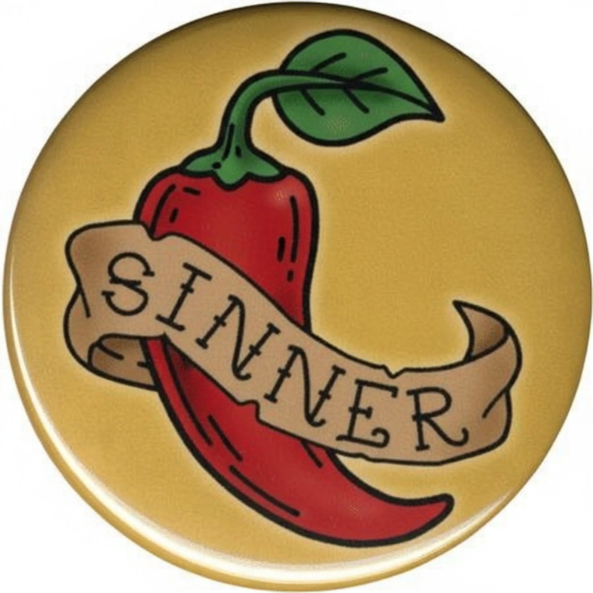 Round gold pinback button with red chili, green leaf, and SINNER tattoo text