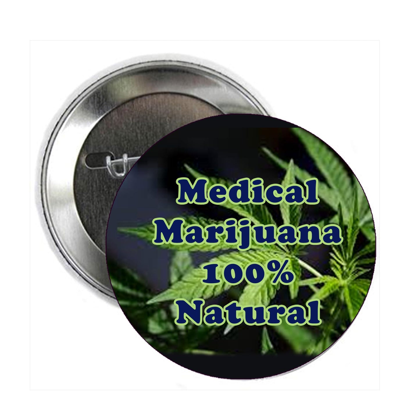 Medical Grass Entirely Natural Health Pinback 2.25-inch Default Title